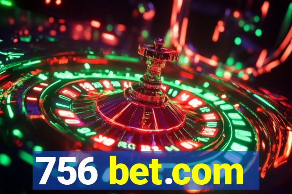 756 bet.com